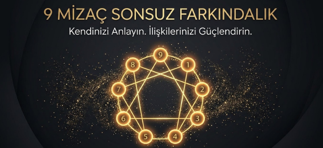 9 Mizaç Sonsuz Farkındalık